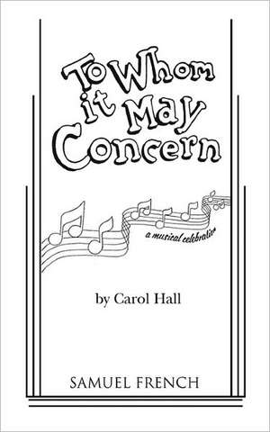 To Whom It May Concern de Carol Hall