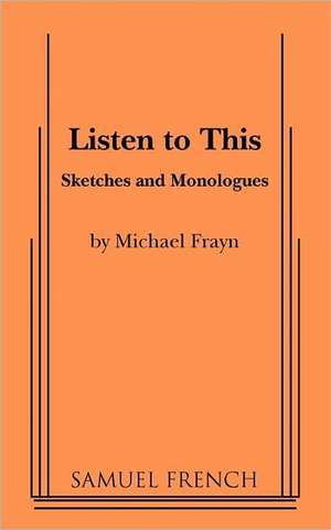 Listen to This de Michael Frayn