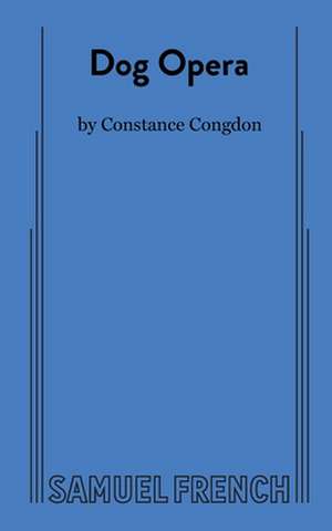 Dog Opera de Constance Congdon