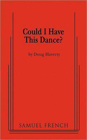 Could I Have This Dance? de Doug Haverty