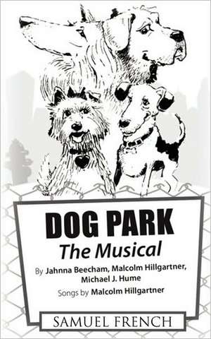 Dog Park: The Musical de Jahnna Beecham