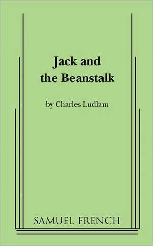 Jack and the Beanstalk de Charles Ludlam