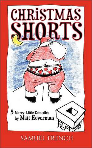 Christmas Shorts de Matt Hoverman