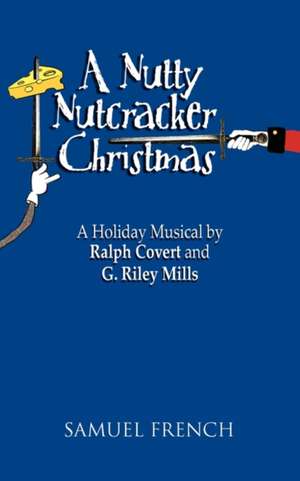 A Nutty Nutcracker Christmas de Ralph Covert