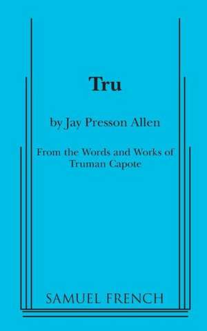 Tru de Jay Presson Allen