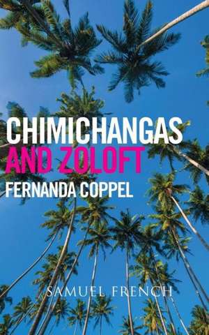 Chimichangas and Zoloft de Fernanda Coppel