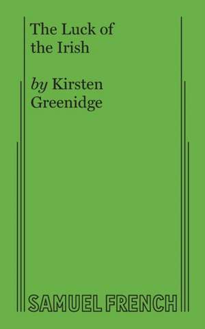 The Luck of the Irish de Kirsten Greenidge