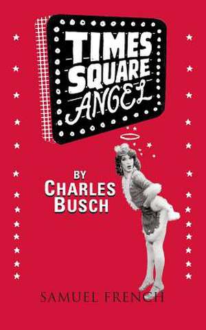 Times Square Angel de Charles Busch