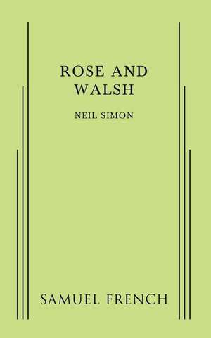 Rose and Walsh de Neil Simon