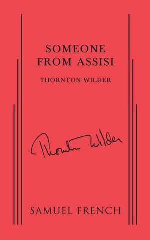 Someone from Assisi de Thornton Wilder