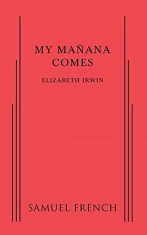 My Manana Comes de Elizabeth Associate of Irwin