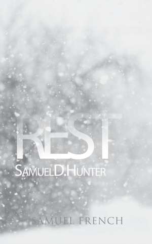 Rest de Samuel D. Hunter