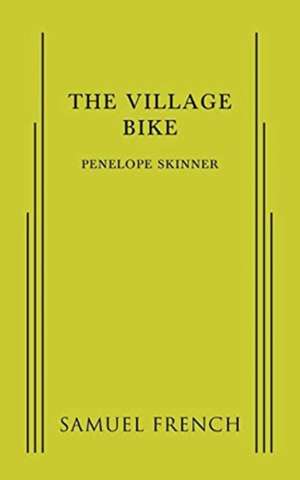 The Village Bike de Penelope Skinner