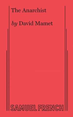 The Anarchist de David Mamet