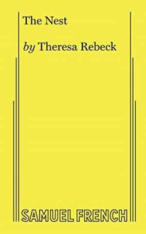 The Nest de Theresa Rebeck