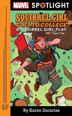 Squirrel Girl Goes to College de Karen Zacar¿as