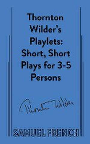 Thornton Wilder's Playlets de Thornton Wilder