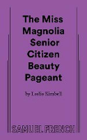 The Miss Magnolia Senior Citizen Beauty Pageant de Leslie Kimbell