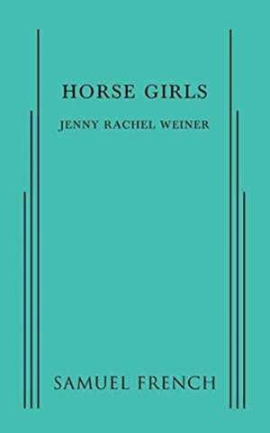 Horse Girls de Jenny Rachel Weiner