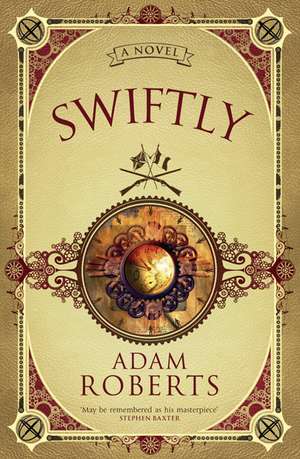 SWIFTLY de Adam Roberts