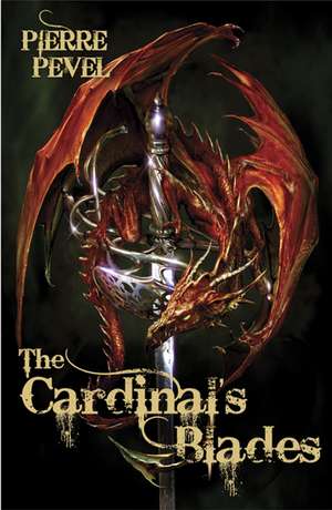 The Cardinal's Blade de Pierre Pevel