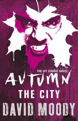 Moody, D: Autumn: The City de David Moody