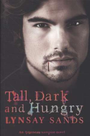 Tall, Dark & Hungry de Lynsay Sands