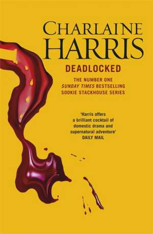 Deadlocked de Charlaine Harris