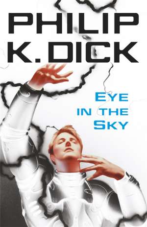 Eye In The Sky de Philip K. Dick