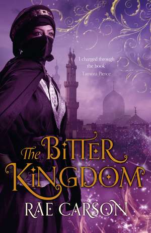 The Bitter Kingdom de Rae Carson