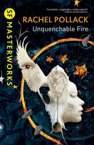 Unquenchable Fire de Rachel Pollack