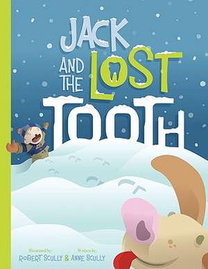 Jack and the Lost Tooth de Anne Scully