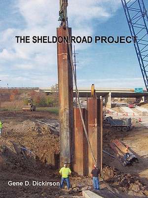 The Sheldon Road Project de Gene D. Dickirson