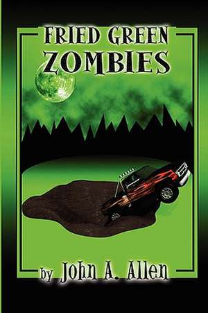 Fried Green Zombies de John Allen
