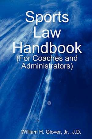 Sports Law Handbook de William Glover