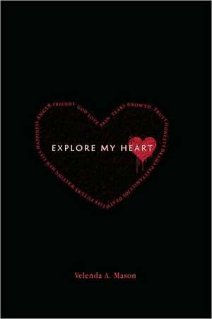 Explore My Heart de Velenda Mason