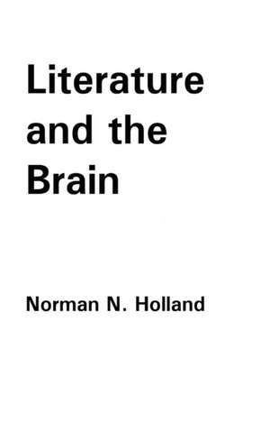 Literature and the Brain de Norman N. Holland