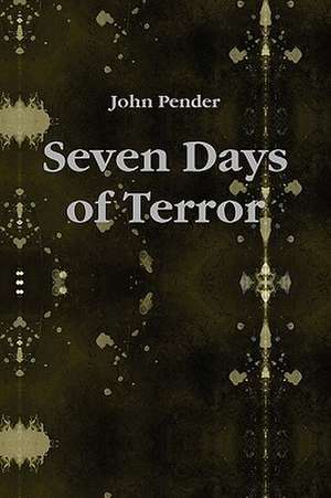 Seven Days of Terror de John Pender