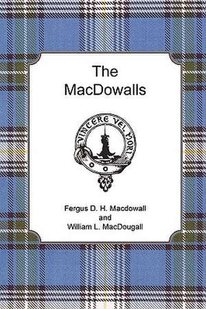 The Macdowalls de Fergus D. H. Macdowall