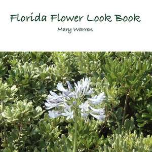 Florida Flower Look Book de Mary Warren