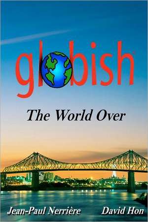 Globish the World Over: 1981-1982 de Jean-Paul Nerrire