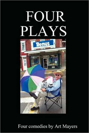 Four plays de Arthur Mayers