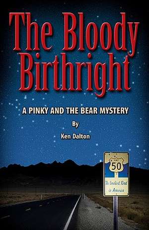 The Bloody Birthright: A Pinky and the Bear Mystery de Ken Dalton