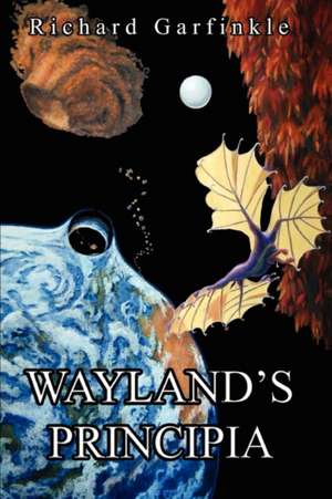 Wayland's Principia de Richard Garfinkle