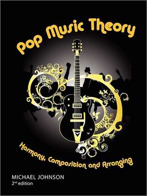 Pop Music Theory de MICHAEL JOHNSON