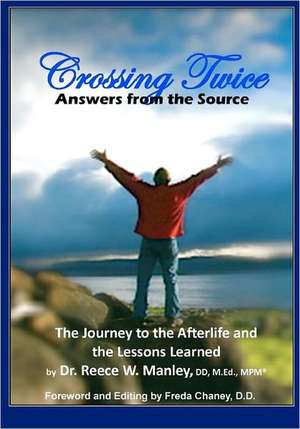 Crossing Twice: Answers from the Source de Reece W. Manley