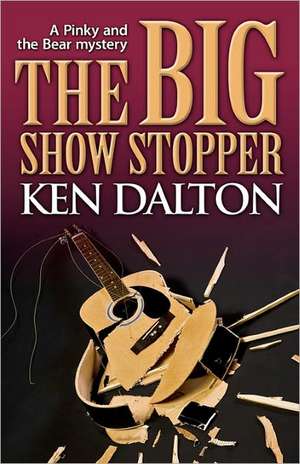 The Big Show Stopper: God's Messenger to Our Times de Ken Dalton