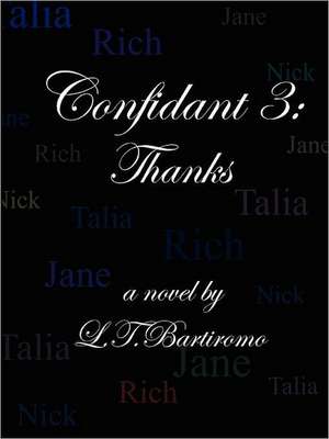 Confidant 3: Thanks de Leslie Bartiromo