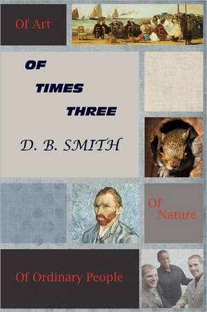 Of Times Three de D.B. Smith