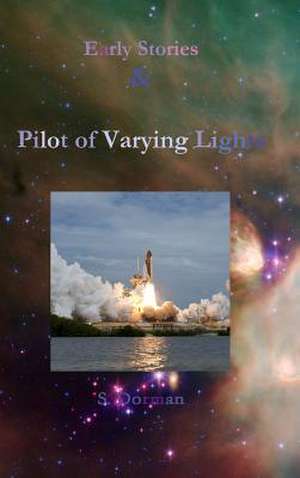 Pilot of Varying Lights de S. Dorman